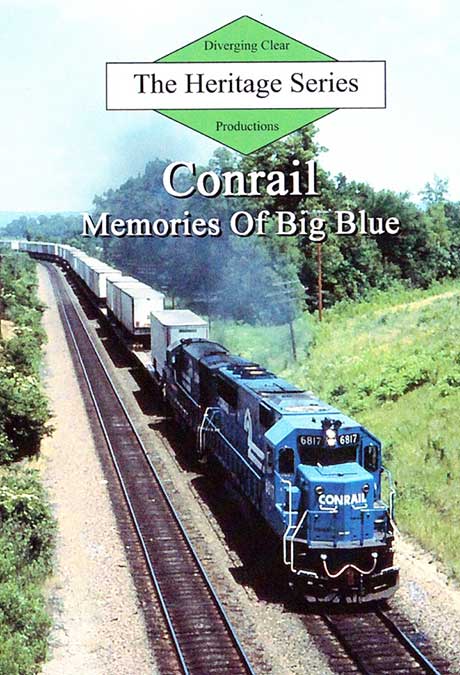 Heritage Series Conrail Memories of Big Blue DVD Diverging Clear Productions DC-CMBB