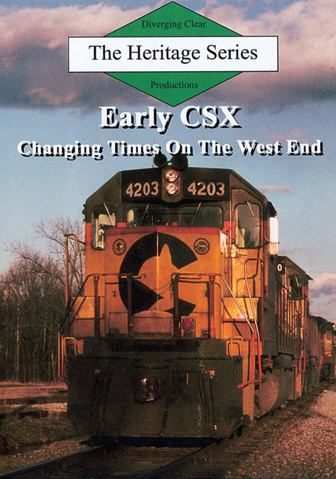 Heritage Series Early CSX Changing Times on the West End DVD Diverging Clear Productions DC-ECWE