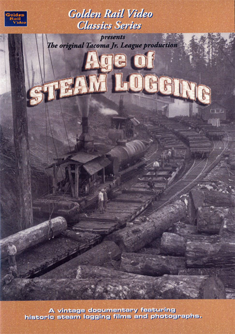 Age of Steam Logging Golden Rail Video GRV-AGE 618404000627