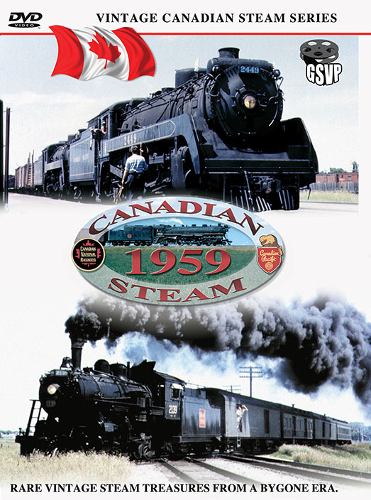 Canadian Steam 1959 - Greg Scholl Video Productions Greg Scholl Video Productions GSVP-9 604435011299