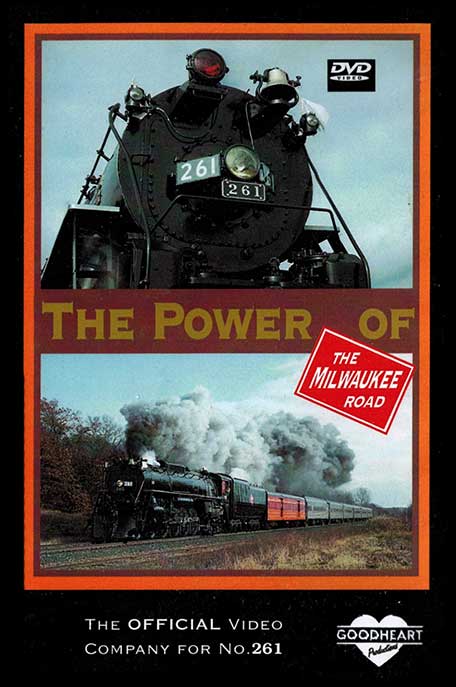 261 The Power of The Milwaukee Road DVD Goodheart Productions 261-POMR