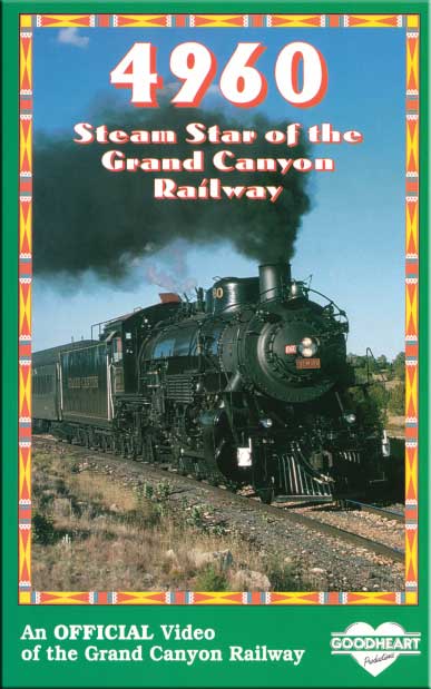 4960 Steam Star of the Grand Canyon Railway DVD Goodheart Productions 4960-GC-DVD