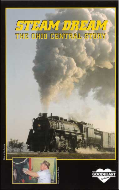 Steam Dream - The Ohio Central Story DVD Goodheart Productions OC-DREAM-DVD