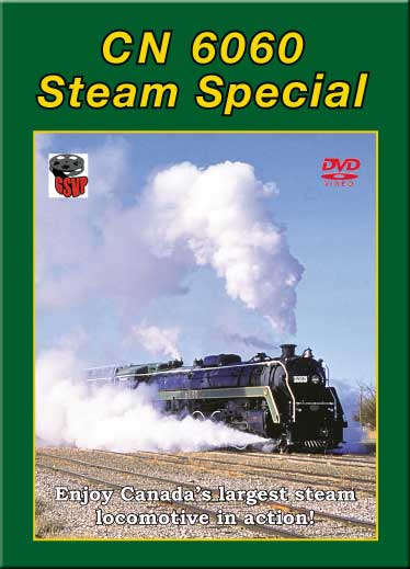 CN 6060 Steam Special DVD Greg Scholl Video Productions GSVP-044 604435004499