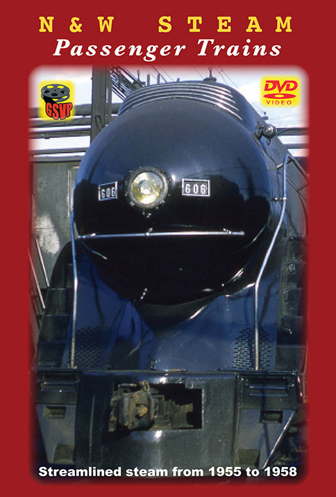 Norfolk & Western Steam Passenger Trains DVD Greg Scholl Video Productions GSVP-095 604435009593