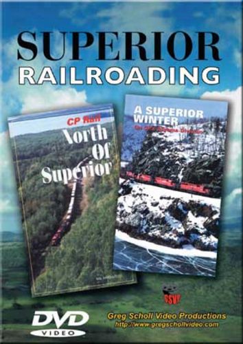 Superior Railroading on DVD Greg Scholl Video Productions SUPERIOR