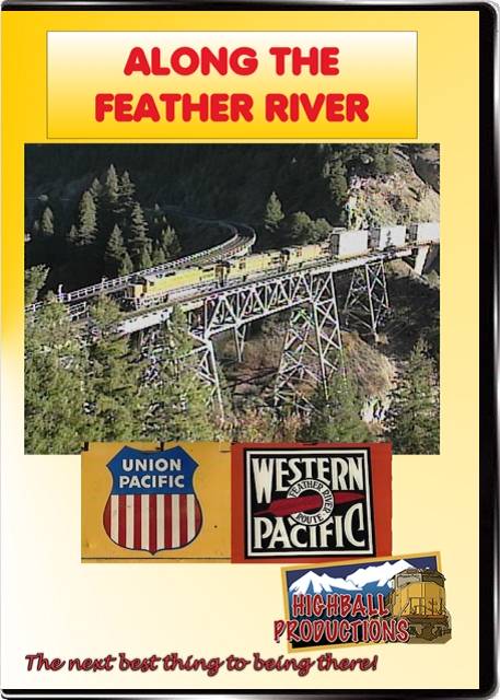 Along the Feather River - BNSF and Union Pacific on former Western Pacific rails DVD Highball Productions ATFR