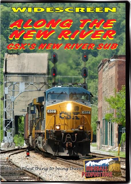 Along the New River - The CSX New River Sub DVD Highball Productions ATNR-DVD