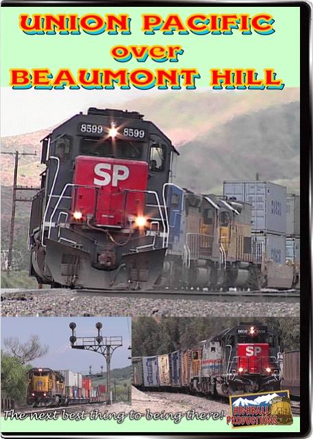 Union Pacific Over Beaumont Hill DVD Highball Productions BEAU