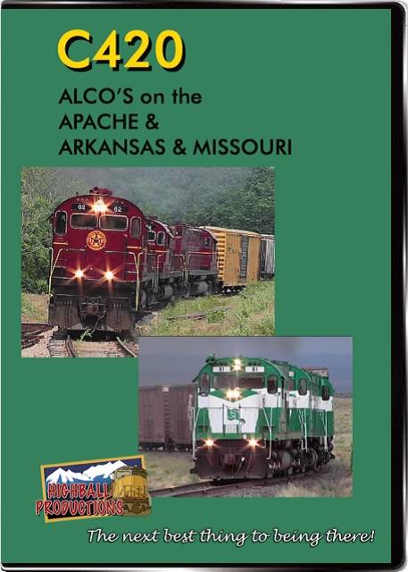 C420-Alcos On the Apache and the Arkansas & Missouri DVD Highball Productions C420-DVD