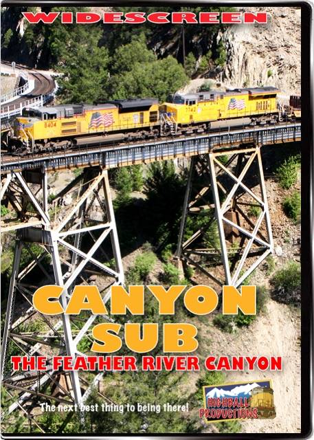 Canyon Sub - BNSF and Union Pacific in the Feather River Canyon DVD Highball Productions FEAW