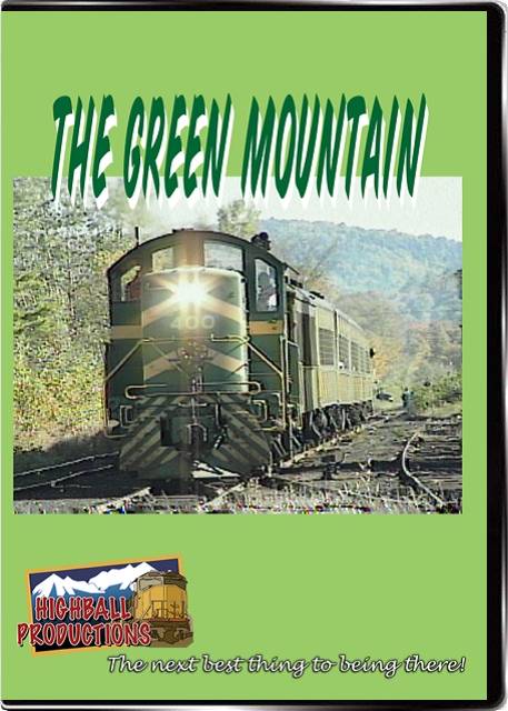 The Green Mountain - Running on former Rutland Railroad rails DVD Highball Productions GMRR-DVD