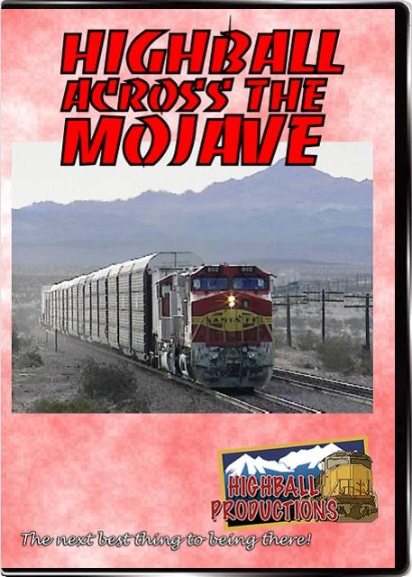 Highball Across the Mojave - The BNSF Needles Sub DVD Highball Productions HATM-DVD