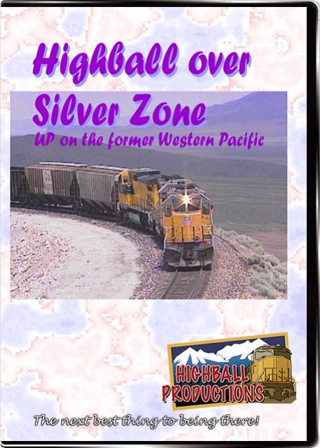 Highball Over Silver Zone - Union Pacific on former Western Pacifc rails DVD Highball Productions HBSZ-DVD