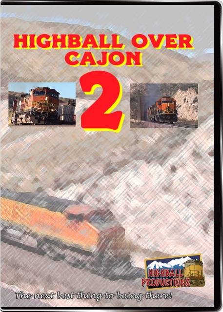 Highball Over Cajon 2 - BNSF and Union Pacific in Southern California DVD Highball Productions HOC2