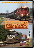Hot Spots 33  Pine Junction - Norfolk Southern and CSX in Gary DVD