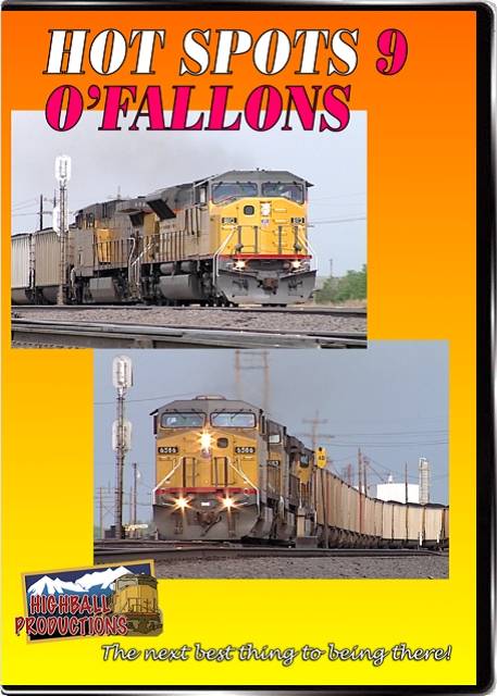 Hot Spots 9 OFallons - Over 100 trains a day on the Union Pacifc mainline DVD Highball Productions HOT9