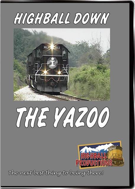 Highball Down the Yazoo - The Illinois Central Railroad DVD Highball Productions HYAZ-DVD