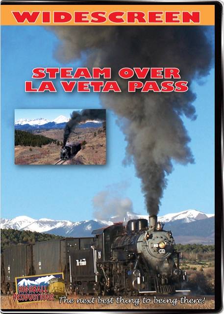Steam Over La Veta Pass -  Rio Grande Scenic Railroad DVD Highball Productions LAVW