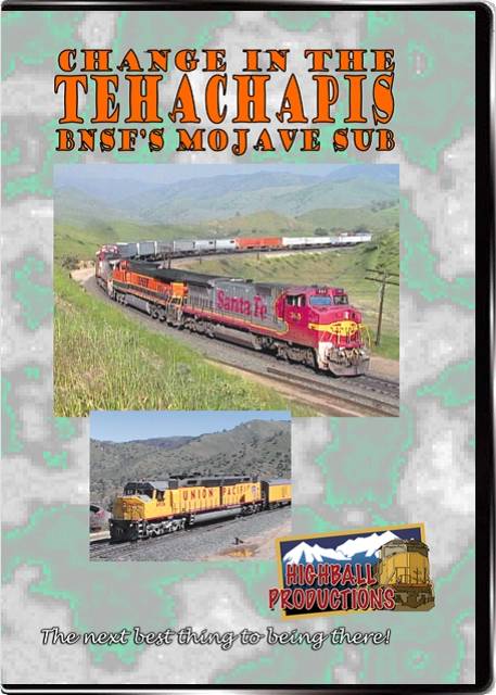 Change In the Tehachapis - The BNSF Mojave Sub DVD Highball Productions MOJA-DVD