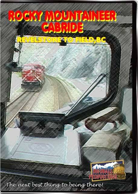 Rocky Mountaineer Cabride Revelstoke to Field BC DVD Highball Productions RMCR-DVD