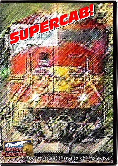 Supercab - SD40-2 C30-7 GP40-2 SD60M C40-8W SD90MAC AC6000CW DVD Highball Productions SUPE-DVD