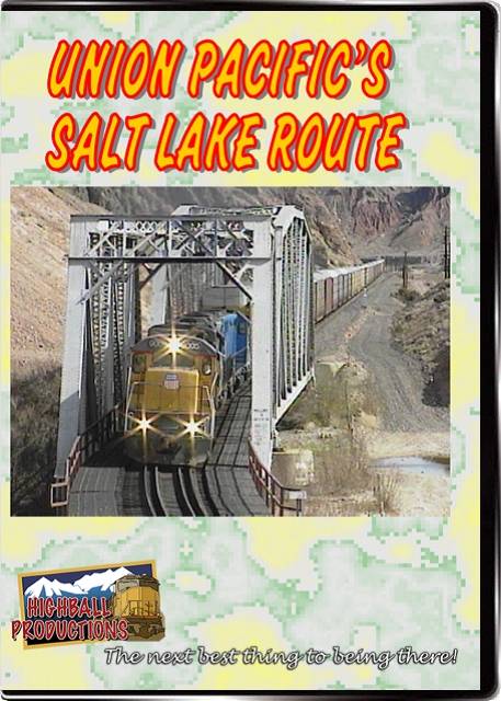 Union Pacifics Salt Lake Route DVD Highball Productions UPSL
