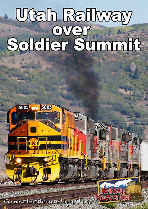 Utah Railway Over Soldier Summit DVD Highball Productions UTAH