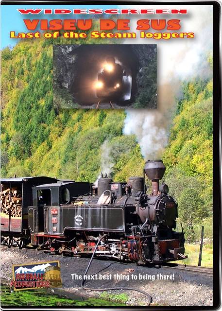 Viseu De Sus - Last Of the Narrow Gauge Steam Loggers DVD Highball Productions VDS-DVD