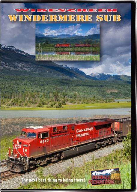 Windermere Sub - Canadian Pacific DVD Highball Productions WINDW 181729002350
