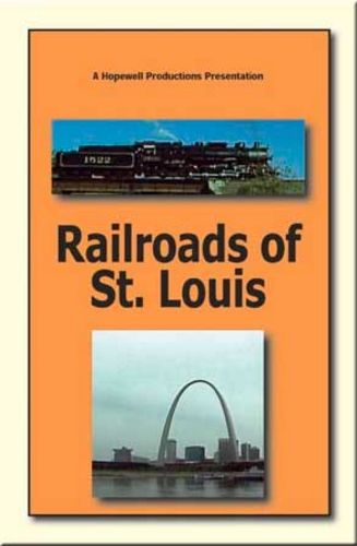 Railroads of St Louis 1522 DVD Hopewell Productions HV-1522