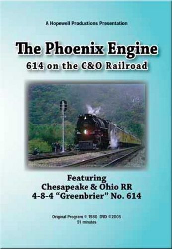 614 on the C&O - The Phoenix Engine Part 2 Hopewell Productions HV-614C