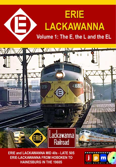 Erie Lackawanna Volume 1 The E and L and the EL John Pechulis Media ELV1