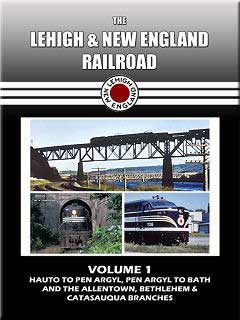 Lehigh & New England Railroad Volume 1 DVD John Pechulis Media LNEV1