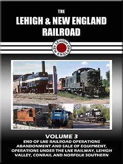 Lehigh & New England Railroad Volume 3 DVD John Pechulis Media LNEV3