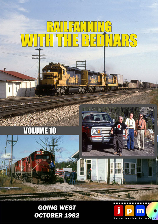 Railfanning With the Bednars Volume 10 DVD John Pechulis Media RFWTBV10