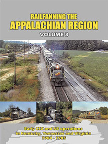 Railfanning the Appalachian Region Volume 3 DVD John Pechulis Media RFTARV3
