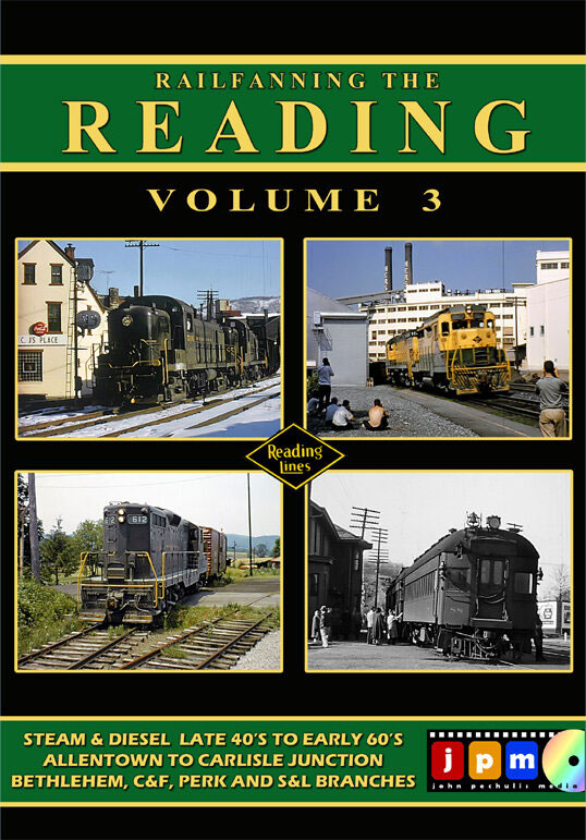 Railfanning the Reading Volume 3 DVD John Pechulis Media RFTRV3