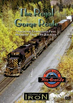 The Royal Gorge Route on DVD by Machines of Iron Machines of Iron MOI-008DR