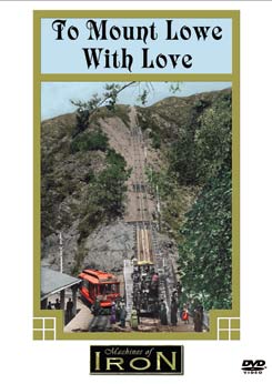 To Mount Lowe With Love on DVD by Machines of Iron Machines of Iron MOI-031DR