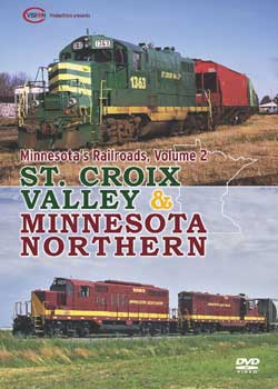 Minnesotas Railroads Vol 2 - St Croix Valley and Minnesota Northern C Vision Productions MR2DVD