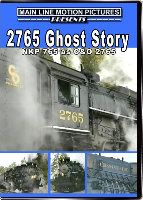 2765 Ghost Story NKP 765 as C&O 2765 DVD Main Line Motion Pictures ML2765