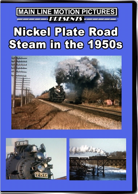 Nickel Plate Road Steam in the 1950s Main Line Motion Pictures MLNKP