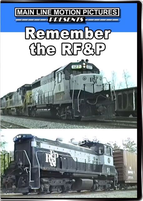Remember the Richmond Fredericksburg and Potomac Railroad DVD Main Line Motion Pictures MLRFP