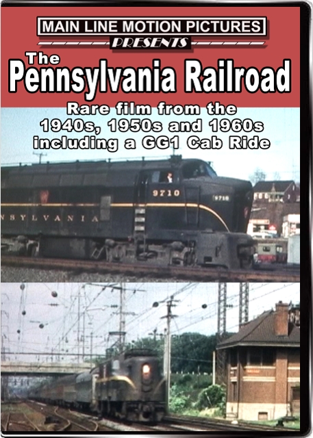 Pennsylvania Railroad Combo 1940-1960s Main Line Motion Pictures MLPRRC