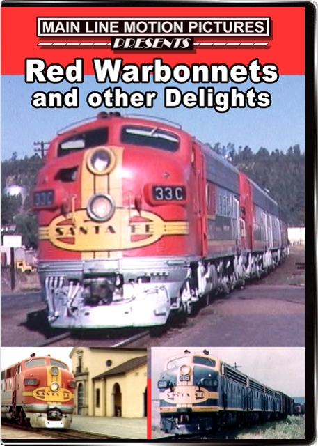 Red Warbonnets and Other Delights Santa Fe DVD Main Line Motion Pictures MLSFWB