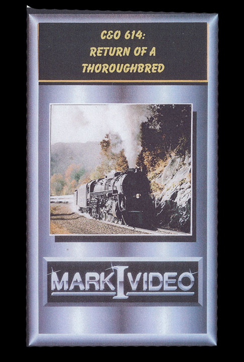 C&O 614 Return of a Thoroughbred DVD Mark I Video M1CO614