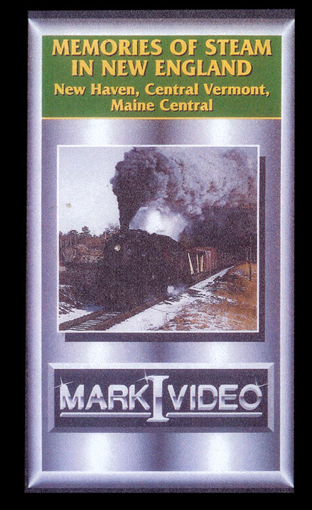 Memories of Steam in New England New Haven Central Vermont Maine Central DVD Mark I Video M1MSNE