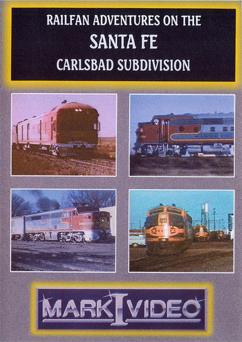 Railfan Adventures on the Santa Fe Carlsbad Subdivision DVD Mark I Video M1SFCS