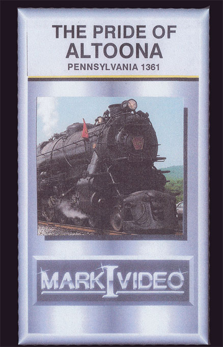 The Pride of Altoona Pennsylvania 1361 DVD Mark I Video M1TPOA